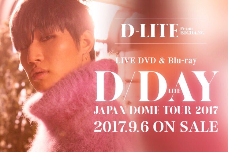 Daesung D-LITE JAPAN DOME TOUR 2017 ～D-Day～ Japanese DVD release 17.09.06